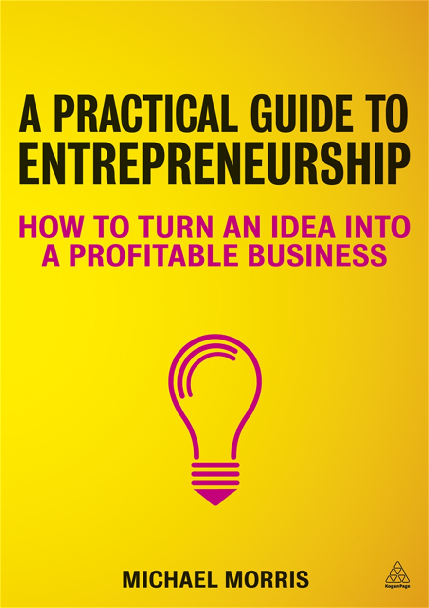 A Practical Guide To Entrepreneurship